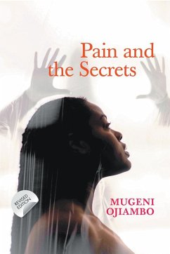 Pain and the Secrets - Ojiambo, Mugeni