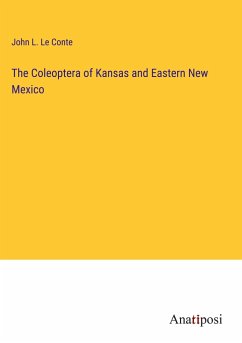 The Coleoptera of Kansas and Eastern New Mexico - Conte, John L. Le