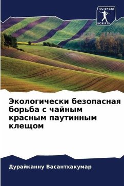 Jekologicheski bezopasnaq bor'ba s chajnym krasnym pautinnym kleschom - Vasanthakumar, Durajkannu