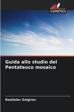 Guida allo studio del Pentateuco mosaico - Snigirev, Rostislav