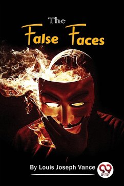 The False Faces - Vance, Louis Joseph
