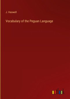 Vocabulary of the Peguan Language