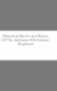 Cover Historical Sketch And Roster Of The Alabama 30th Infantry Regiment