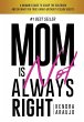 Mom is Not Always Right - Bild 1