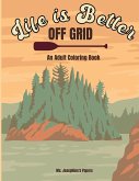 Life Is Better Off Grid