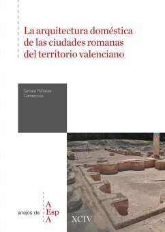 Cover La arquitectura doméstica de las ciudades romanas del territorio valenciano