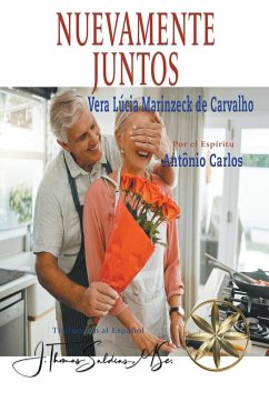 Nuevamente Juntos - Carvalho, Vera Lúcia Marinzeck de; Carlos, Por El Espíritu António; Saldias, J. Thomas MSc.