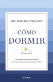 Cómo dormir