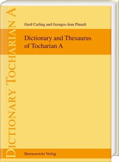 Dictionary and Thesaurus of Tocharian A - Carling, Gerd;Pinault, Georges-Jean