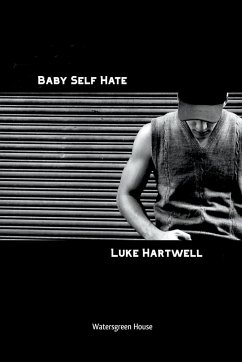 Baby Self Hate - Hartwell, Luke