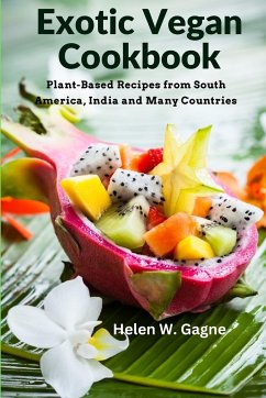 Exotic Vegan Cookbook - Helen W. Gagne