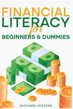 Financial Literacy for Beginners & Dummies - Rigters, Giovanni