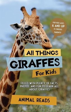 All Things Giraffes For Kids - Reads, Animal