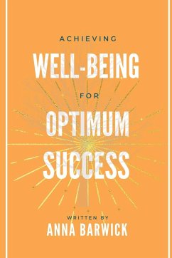 Achieving Well-being for Optimum Success - Barwick