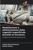 Modellazione e ottimizzazione della rugosità superficiale durante la tornitura