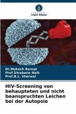 HIV-Screening von behaupteten und nicht beanspruchten Leichen bei der Autopsie
