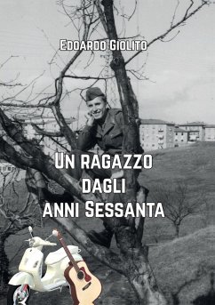 Un ragazzo dagli anni sessanta - Giolito, Edoardo