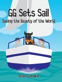 GG Sets Sail - Seeing the Beauty of the World