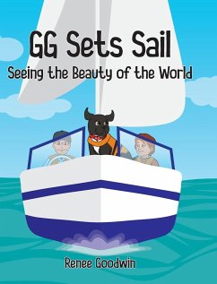 GG Sets Sail - Seeing the Beauty of the World - Goodwin, Renee