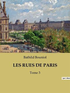 LES RUES DE PARIS - Bouniol, Bathild
