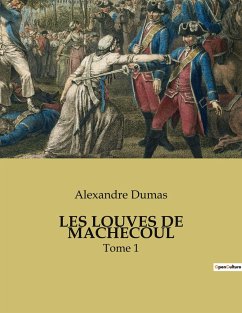 LES LOUVES DE MACHECOUL - Dumas, Alexandre