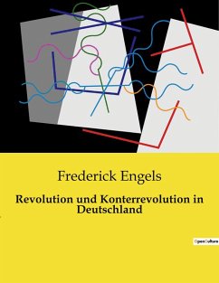 Revolution und Konterrevolution in Deutschland - Engels, Frederick