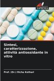 Sintesi, caratterizzazione, attività antiossidante in vitro