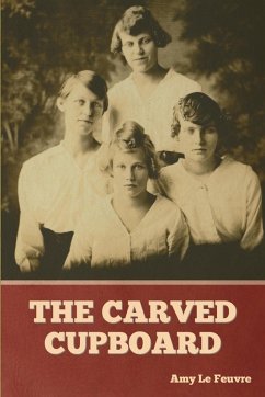 The Carved Cupboard - Le Feuvre, Amy