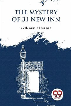 The Mystery of 31 New Inn - Freeman, R. Austin