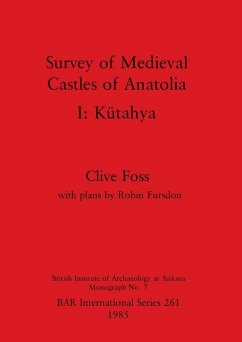 Survey of Medieval Castles of Anatolia I - Foss, Clive