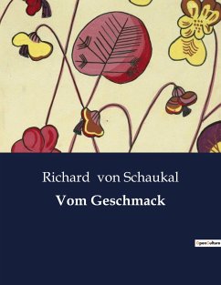 Vom Geschmack - Schaukal, Richard Von