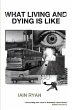 What Living And Dying Is Like - Bild 1