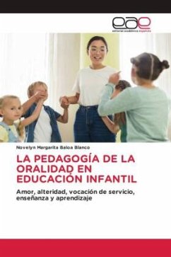 LA PEDAGOGÍA DE LA ORALIDAD EN EDUCACIÓN INFANTIL