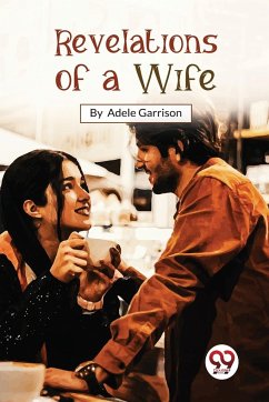 Revelations Of A Wife - Garrison, Adele