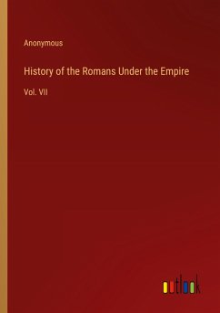 History of the Romans Under the Empire