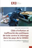 Cible d¿inflation et inefficacité des politiques de lutte contre le chômage dans les pays de la CEMAC