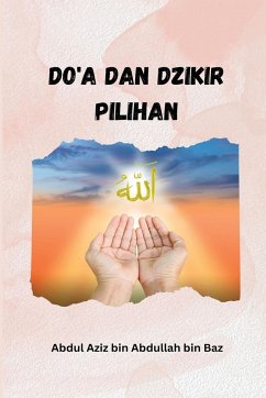 Do'a Dan Dzikir Pilihan - Abdullah Bin Baz, Abdul Aziz Bin