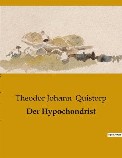 Der Hypochondrist - Quistorp, Theodor Johann