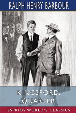 Kingsford, Quarter (Esprios Classics) - Barbour, Ralph Henry