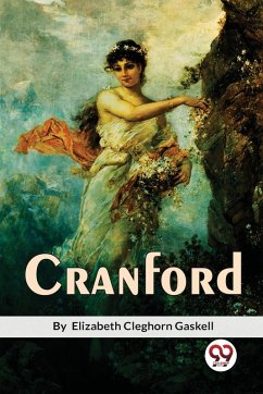 Cranford - Gaskell, Elizabeth Cleghorn