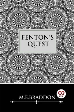 Fenton's Quest - Braddon, M. E.