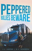 Peppered Bullies Beware