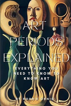 Art Periods Explained - Ornig, Robbie
