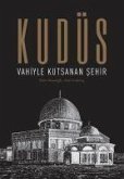 Kudüs Vahiyle Kutsanan Sehir