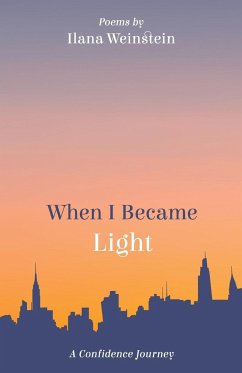 When I Became Light - Weinstein, Ilana