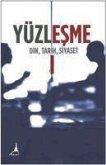 Yüzlesme 1 - Din, Tarih, Siyaset