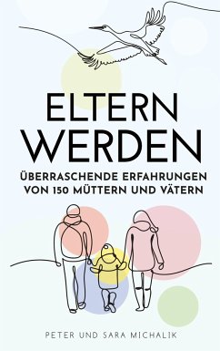 Eltern werden - Michalik, Sara;Michalik, Peter