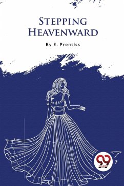 Stepping Heavenward - Prentiss, E.