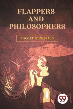 Flappers and Philosophers - Fitzgerald, F. Scott