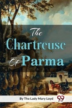 The Chartreuse of Parma - Loyd, The Lady Mary